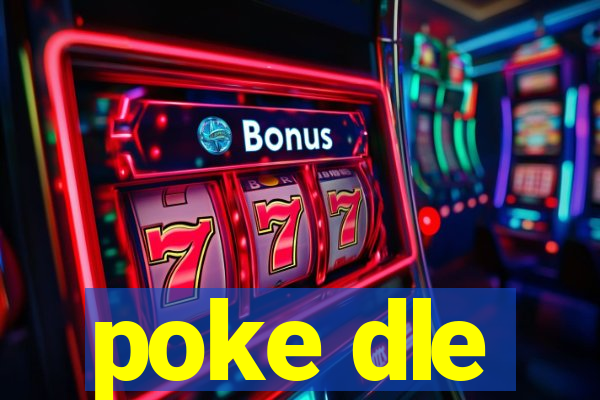 poke dle